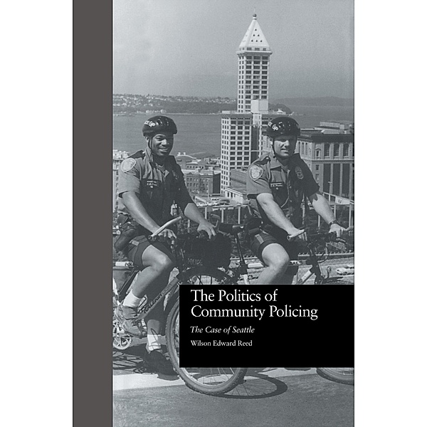 The Politics of Community Policing, Wilson Edward Reed