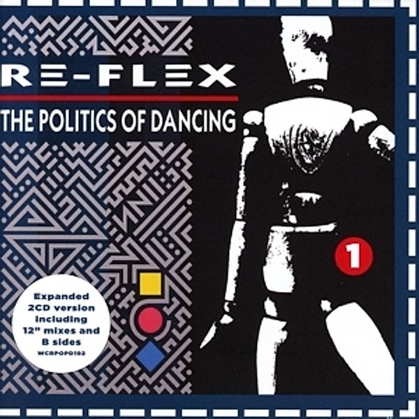 The Politics Of Dancing (2cd Expanded Edition), Re-Flex
