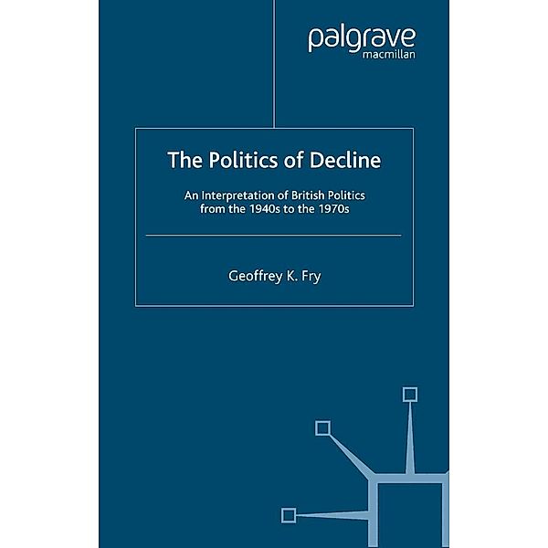 The Politics of Decline, G. Fry