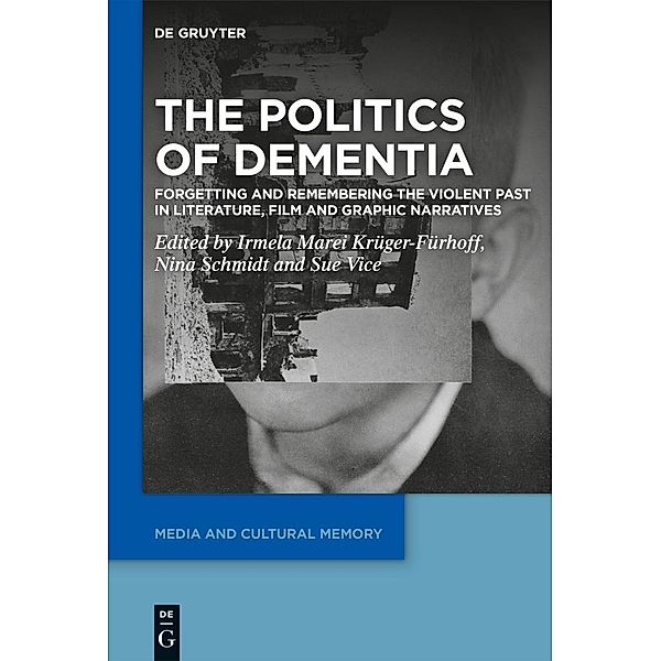 The Politics of Dementia / Media and Cultural Memory Bd.32