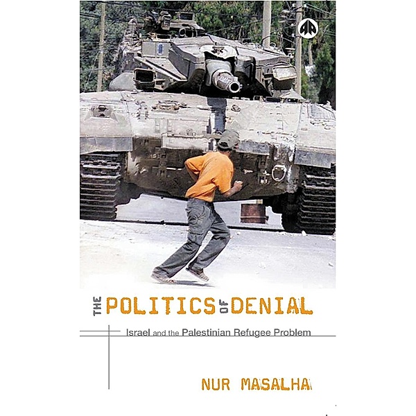 The Politics of Denial, Nur Masalha