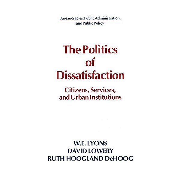 The Politics of Dissatisfaction, William E. Lyons, David Lowery, Ruth Hoogland Dehoog