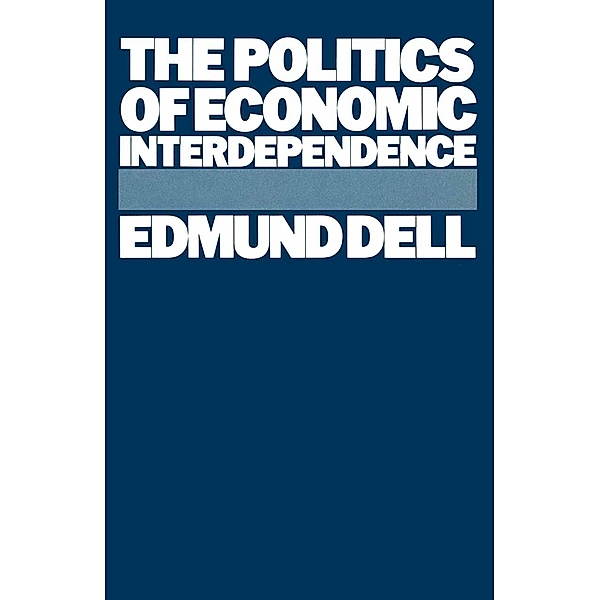 The Politics of Economic Interdependence, Edmund Dell