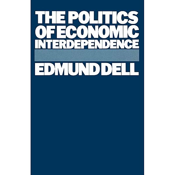 The Politics of Economic Interdependence, Edmund Dell