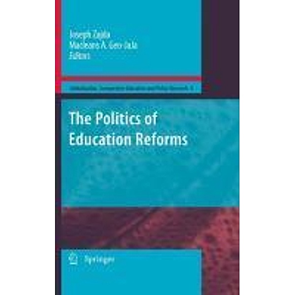 The Politics of Education Reforms / Globalisation, Comparative Education and Policy Research Bd.9, Joseph Zajda