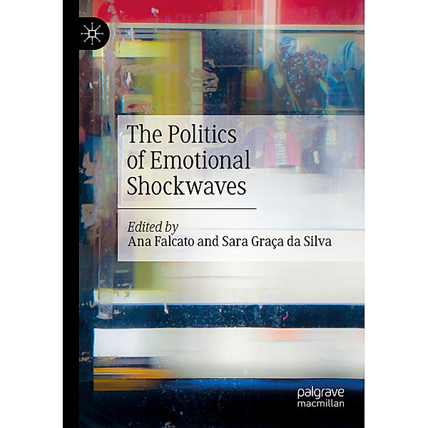 The Politics of Emotional Shockwaves