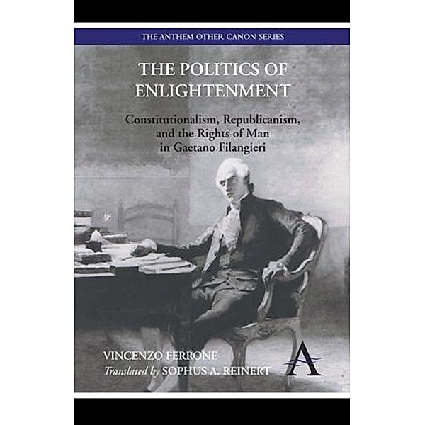 The Politics of Enlightenment / Economic Ideas that Built Europe, Vincenzo Ferrone