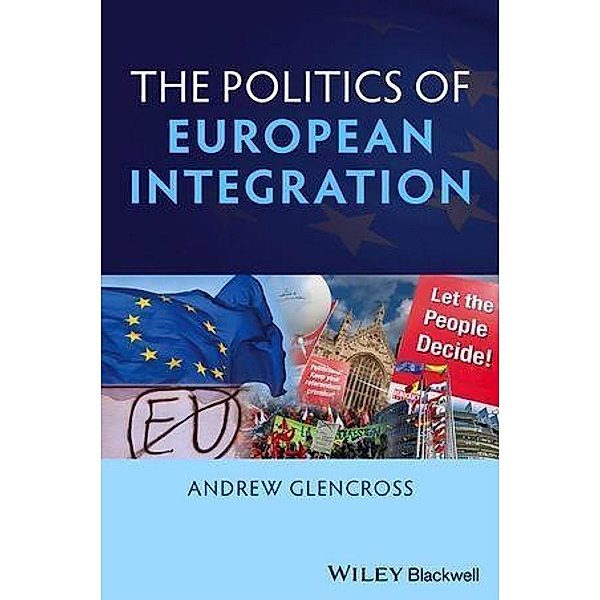 The Politics of European Integration, Andrew Glencross