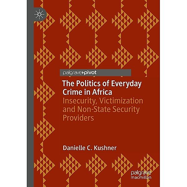The Politics of Everyday Crime in Africa / Psychology and Our Planet, Danielle C. Kushner
