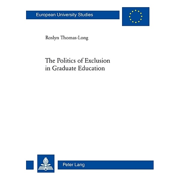 The Politics of Exclusion in Graduate Education, Roslyn Thomas-Long