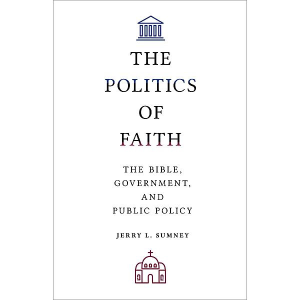 The Politics of Faith, Jerry L. Sumney