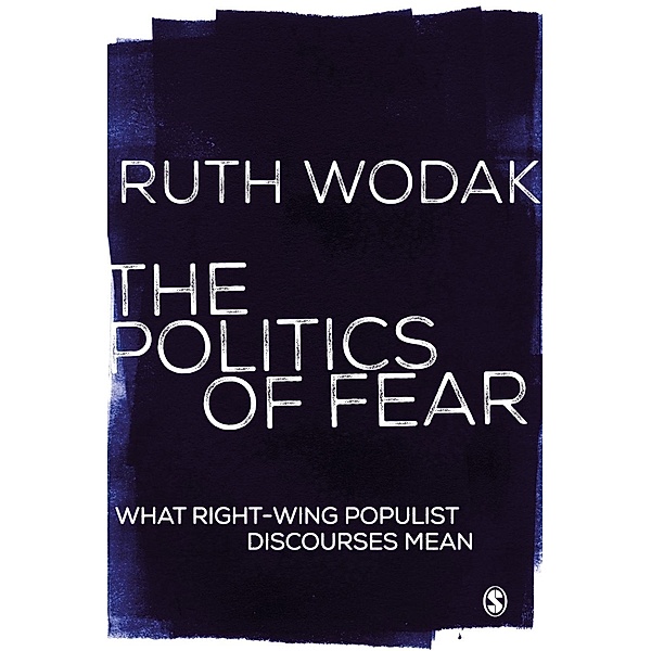 The Politics of Fear / SAGE Publications Ltd, Ruth Wodak