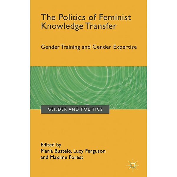 The Politics of Feminist Knowledge Transfer / Gender and Politics