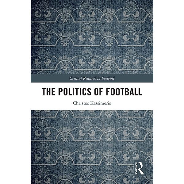 The Politics of Football, Christos Kassimeris