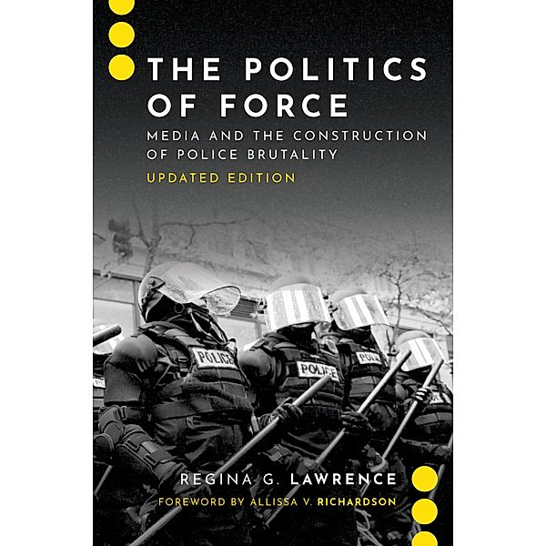 The Politics of Force, Regina G. Lawrence