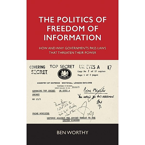 The politics of freedom of information, Ben Worthy