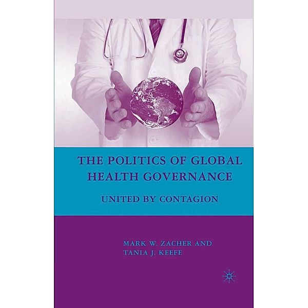 The Politics of Global Health Governance, M. Zacher, Kenneth A. Loparo