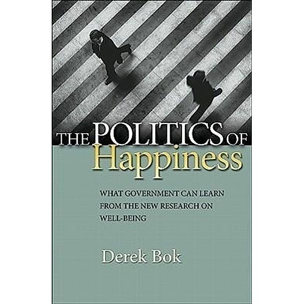 The Politics of Happiness, Derek Bok