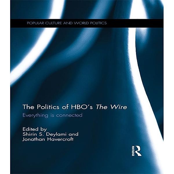 The Politics of HBO's The Wire / Popular Culture and World Politics