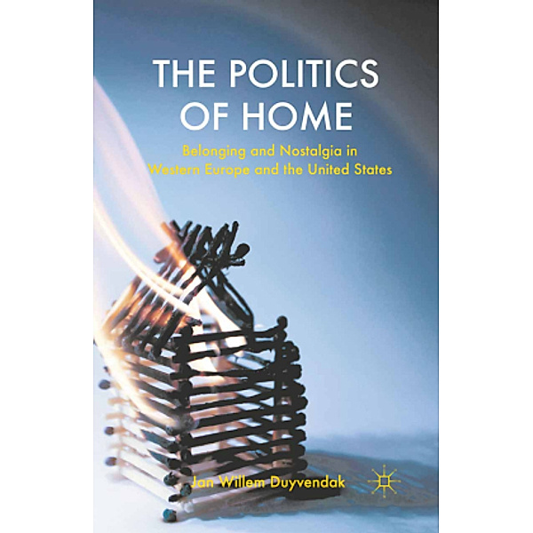 The Politics of Home, Jan W. Duyvendak