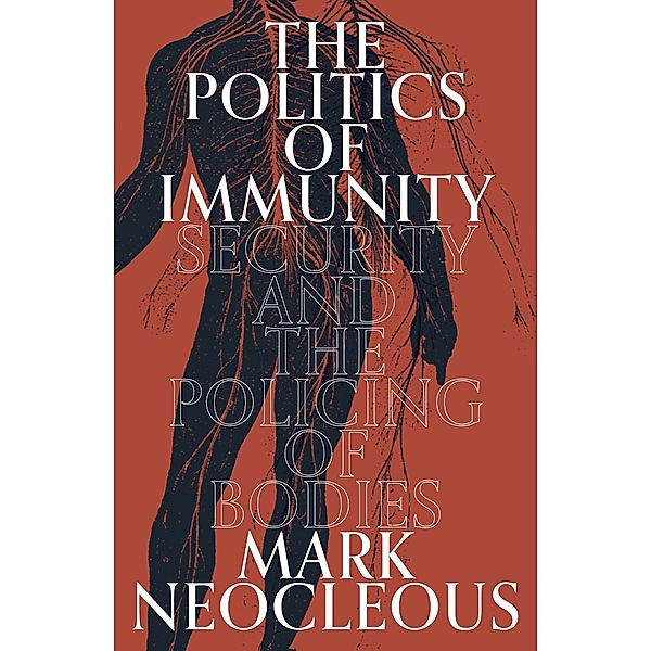 The Politics of Immunity, Mark Neocleous