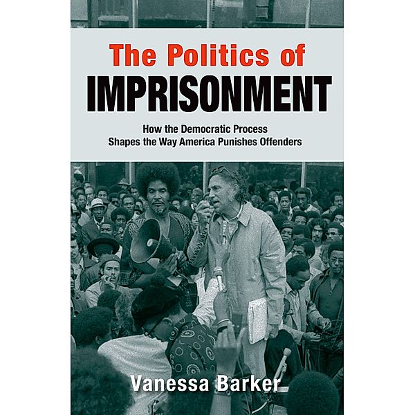 The Politics of Imprisonment, Vanessa Barker