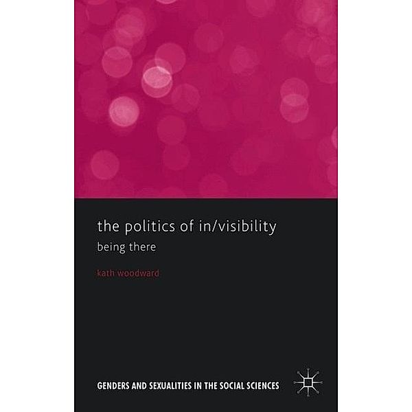 The Politics of In/Visibility, Kath Woodward