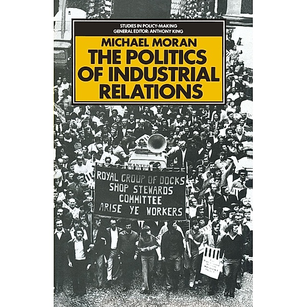 The Politics of Industrial Relations, Michael Moran