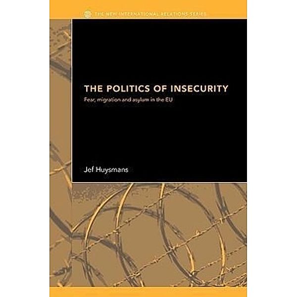 The Politics of Insecurity, Jef Huysmans