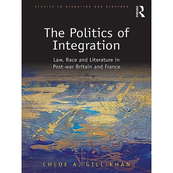 The Politics of Integration, Chloe A. Gill-Khan