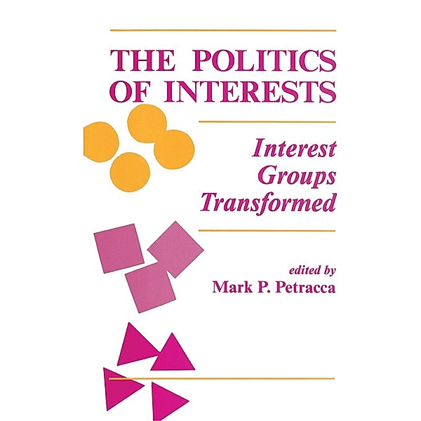 The Politics Of Interests, Mark P Petracca