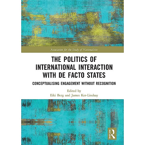 The Politics of International Interaction with de facto States