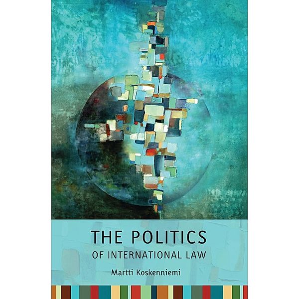 The Politics of International Law, Martti Koskenniemi