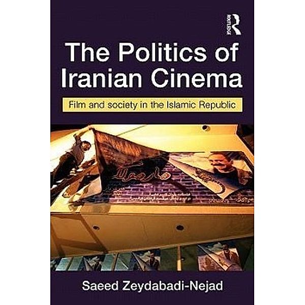 The Politics of Iranian Cinema, Saeed Zeydabadi-Nejad