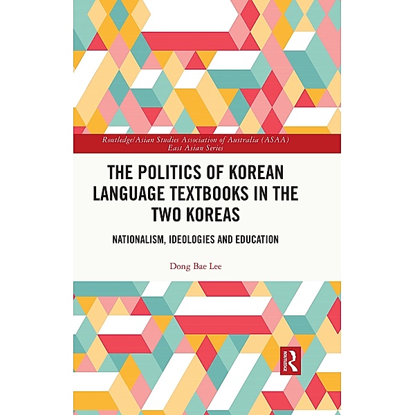 The Politics of Korean Language Textbooks in the Two Koreas, Dong Bae Lee
