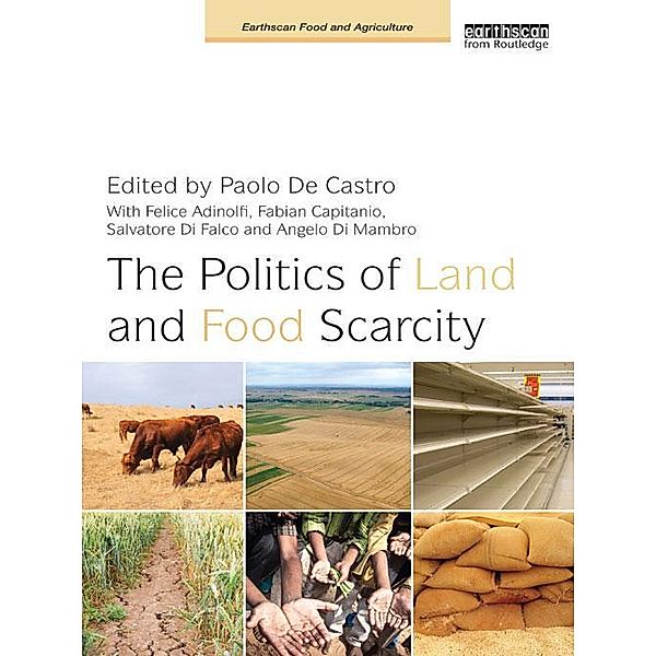 The Politics of Land and Food Scarcity / Earthscan Food and Agriculture