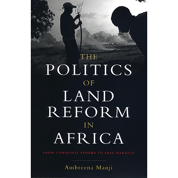The Politics of Land Reform in Africa, Ambreena Manji