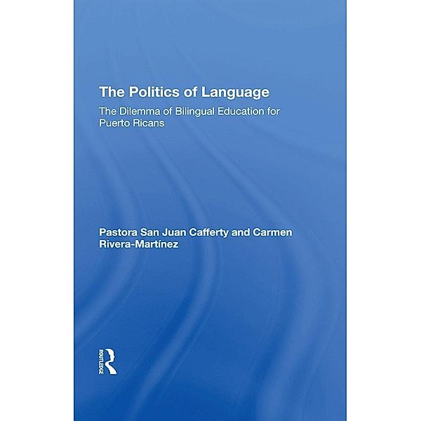 The Politics Of Language, Pastora Cafferty, Carmen Rivera-Martinez