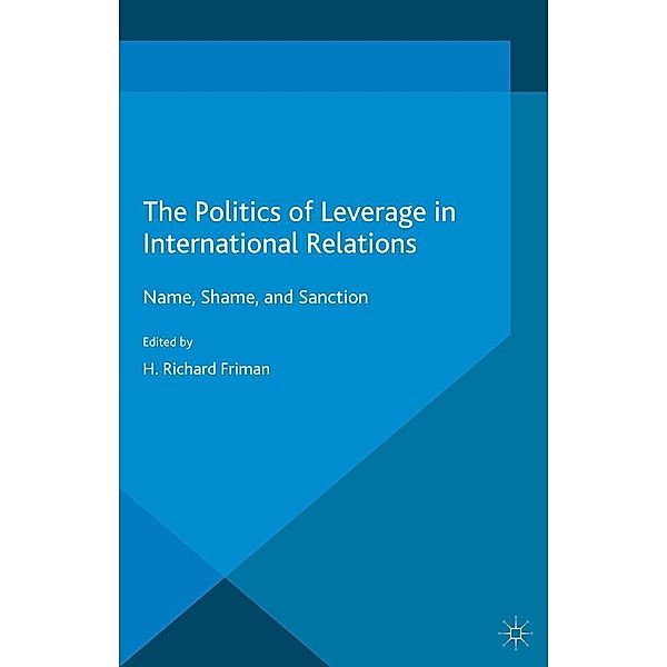 The Politics of Leverage in International Relations / Palgrave Studies in International Relations