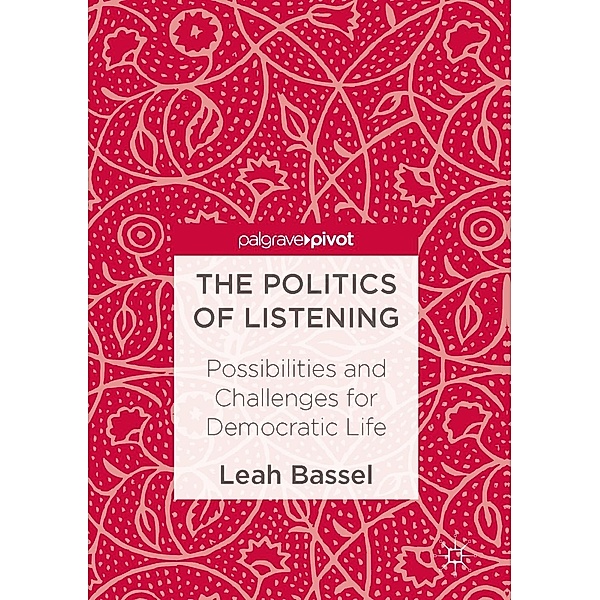 The Politics of Listening, Leah Bassel