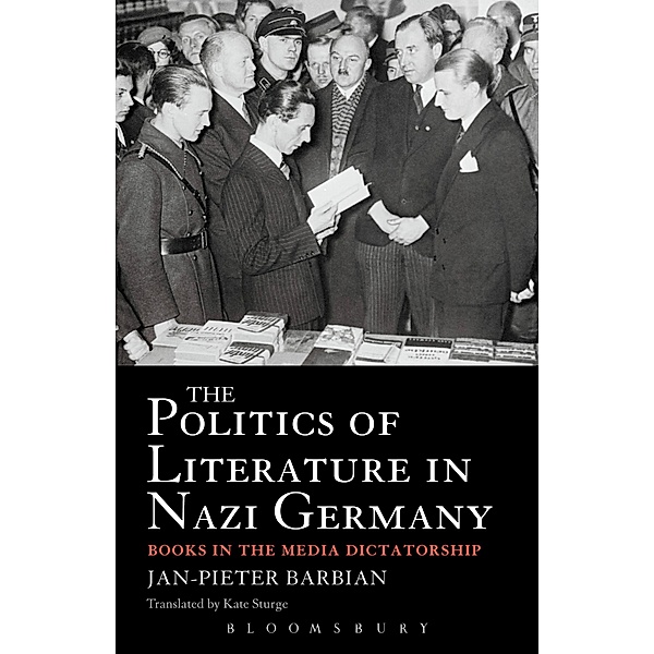 The Politics of Literature in Nazi Germany, Jan-Pieter Barbian
