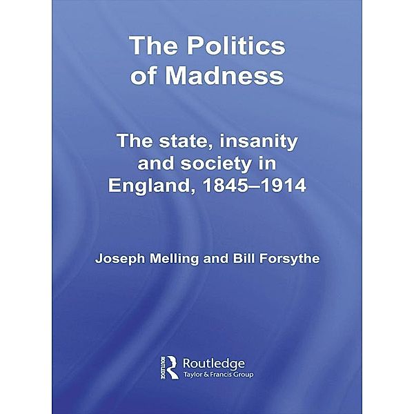 The Politics of Madness, Joseph Melling, Bill Forsythe