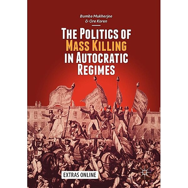 The Politics of Mass Killing in Autocratic Regimes / Progress in Mathematics, Bumba Mukherjee, Ore Koren