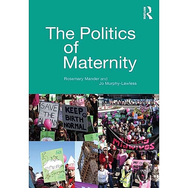 The Politics of Maternity, Rosemary Mander, Jo Murphy-Lawless