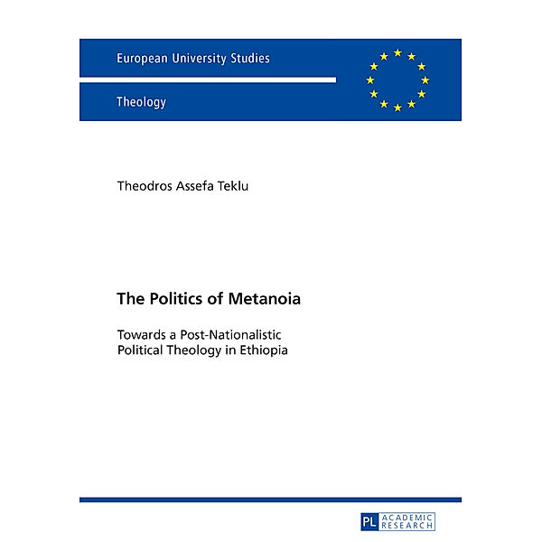 The Politics of Metanoia, Theodros A. Teklu