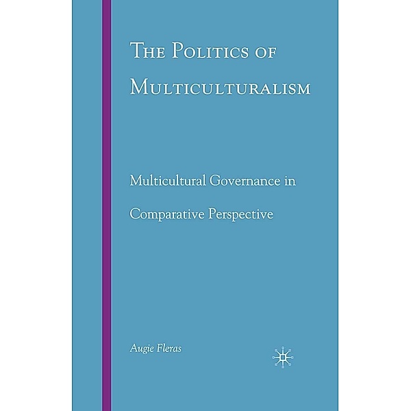 The Politics of Multiculturalism, A. Fleras