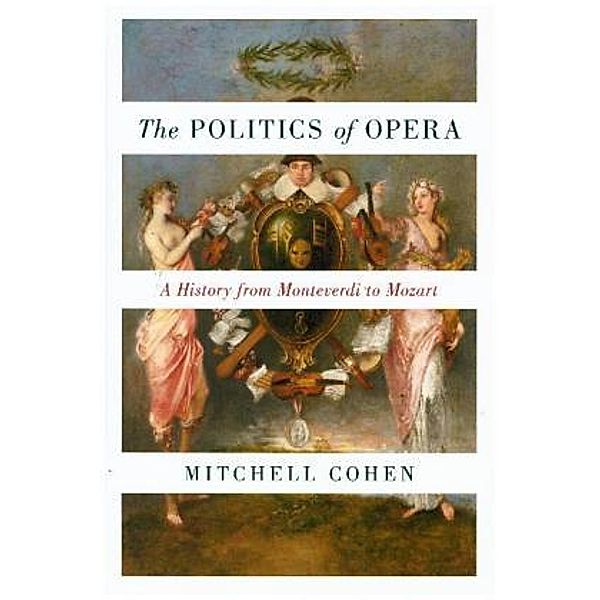 The Politics of Opera, Mitchell Cohen