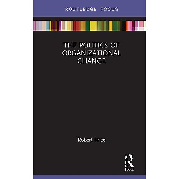 The Politics of Organizational Change, Robert Price