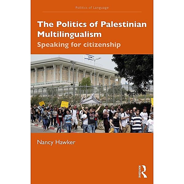 The Politics of Palestinian Multilingualism, Nancy Hawker