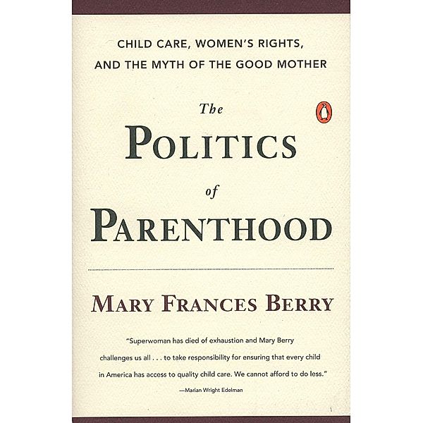 The Politics of Parenthood, Mary Frances Berry